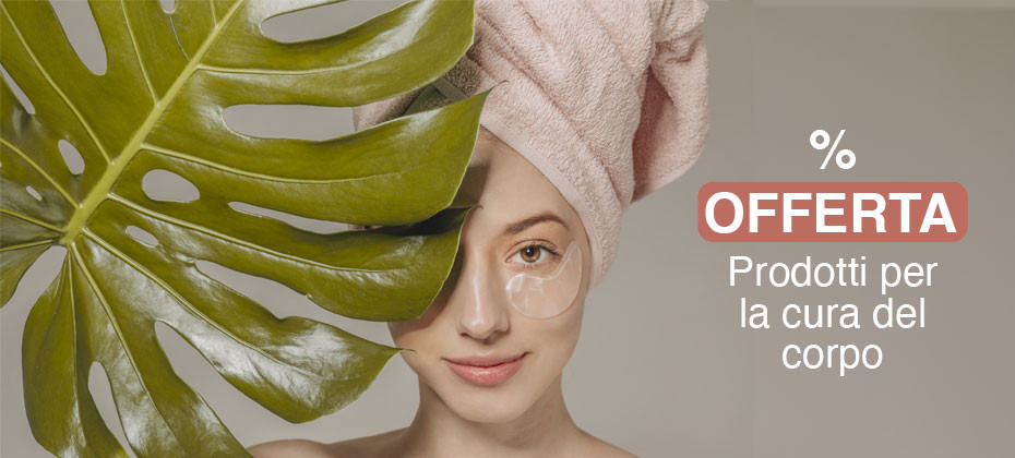 Offerta. Prodotti per la cura del corpo